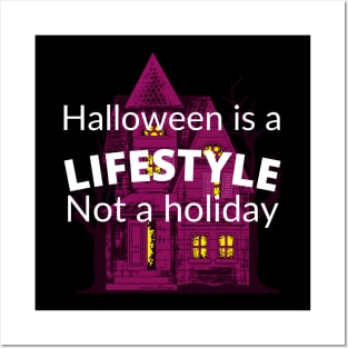 Halloween is a lifestyle Posters and Art
